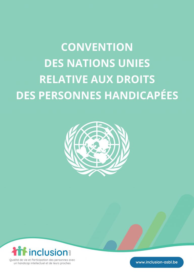 Convention ONU Sur Les Droits Des Personnes Handicapées - Inclusion Asbl